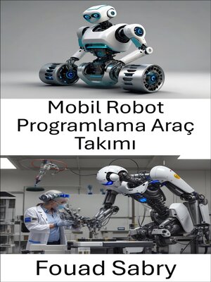 cover image of Mobil Robot Programlama Araç Takımı